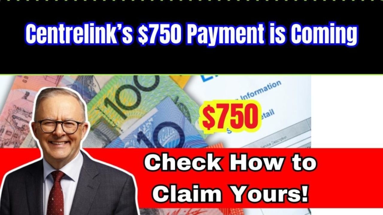 Centrelink’s $750 Payment is Coming