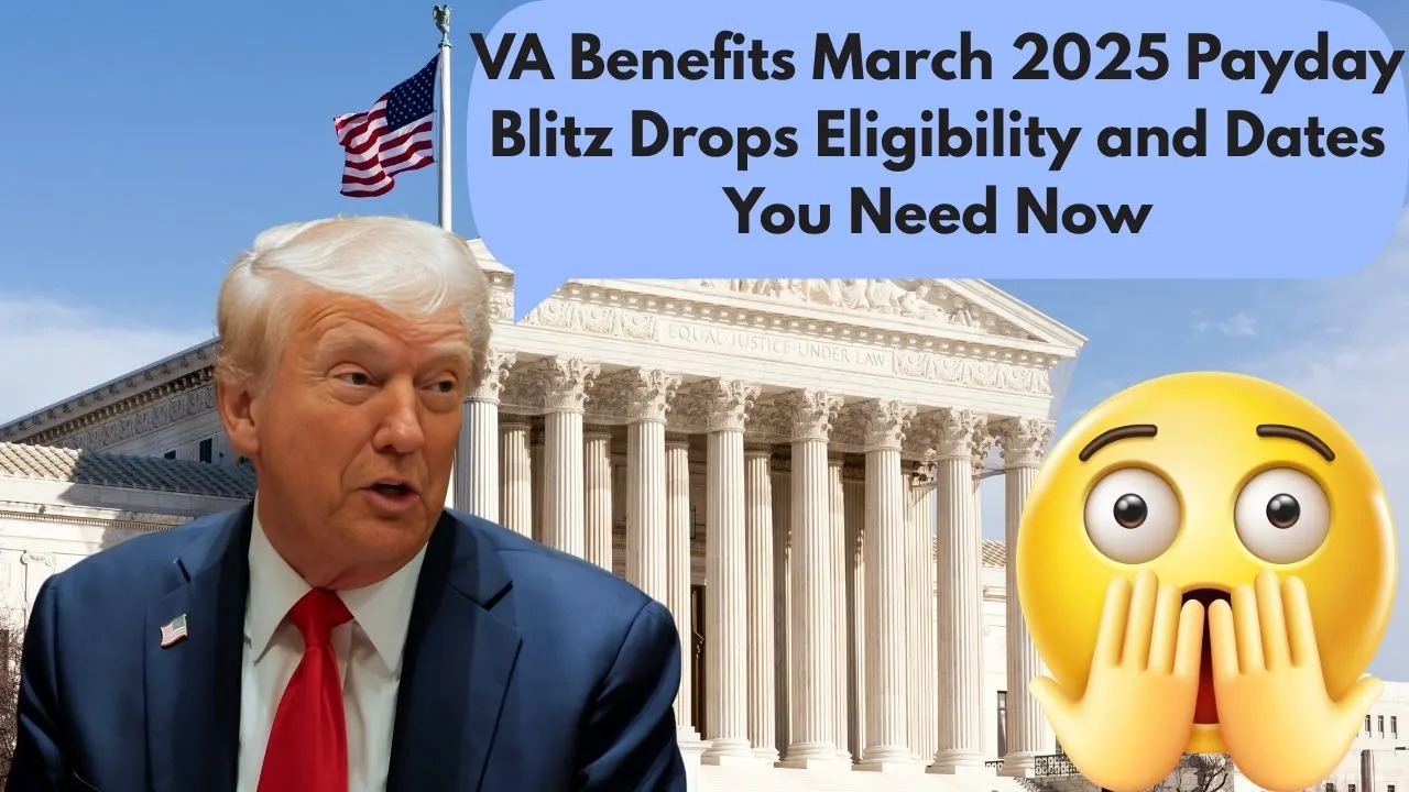VA Benefits March 2025 Payday Blitz Drops